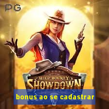 bonus ao se cadastrar